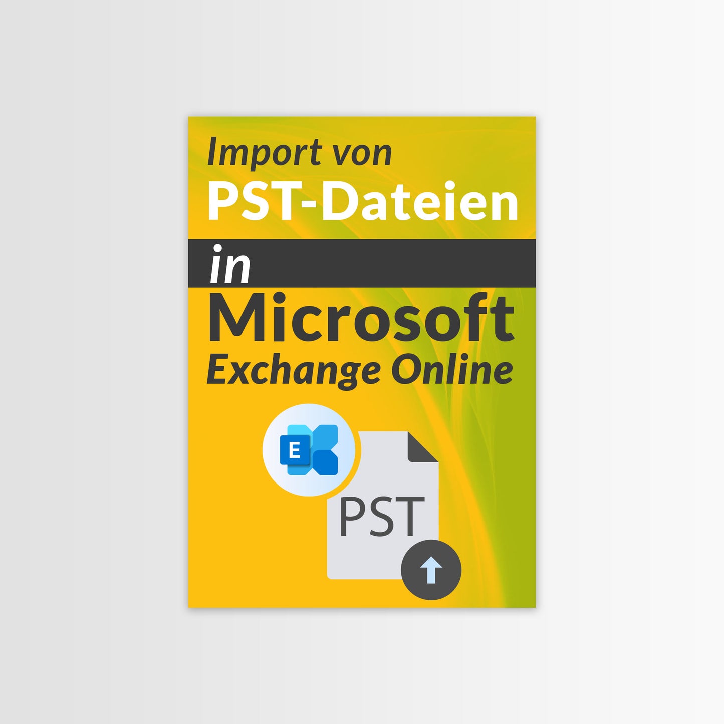 Import von PST-Dateien in Microsoft Exchange Online