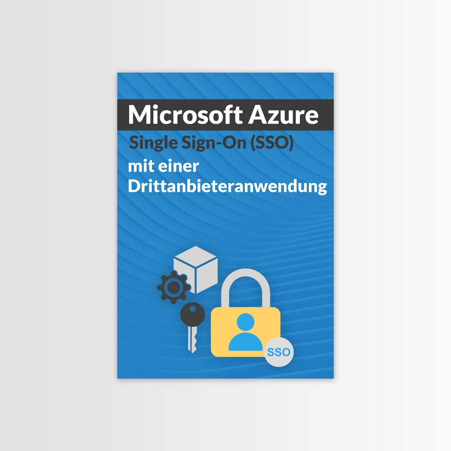 Microsoft Azure Single Sign-On (SSO) mit einer Drittanbieteranwendung