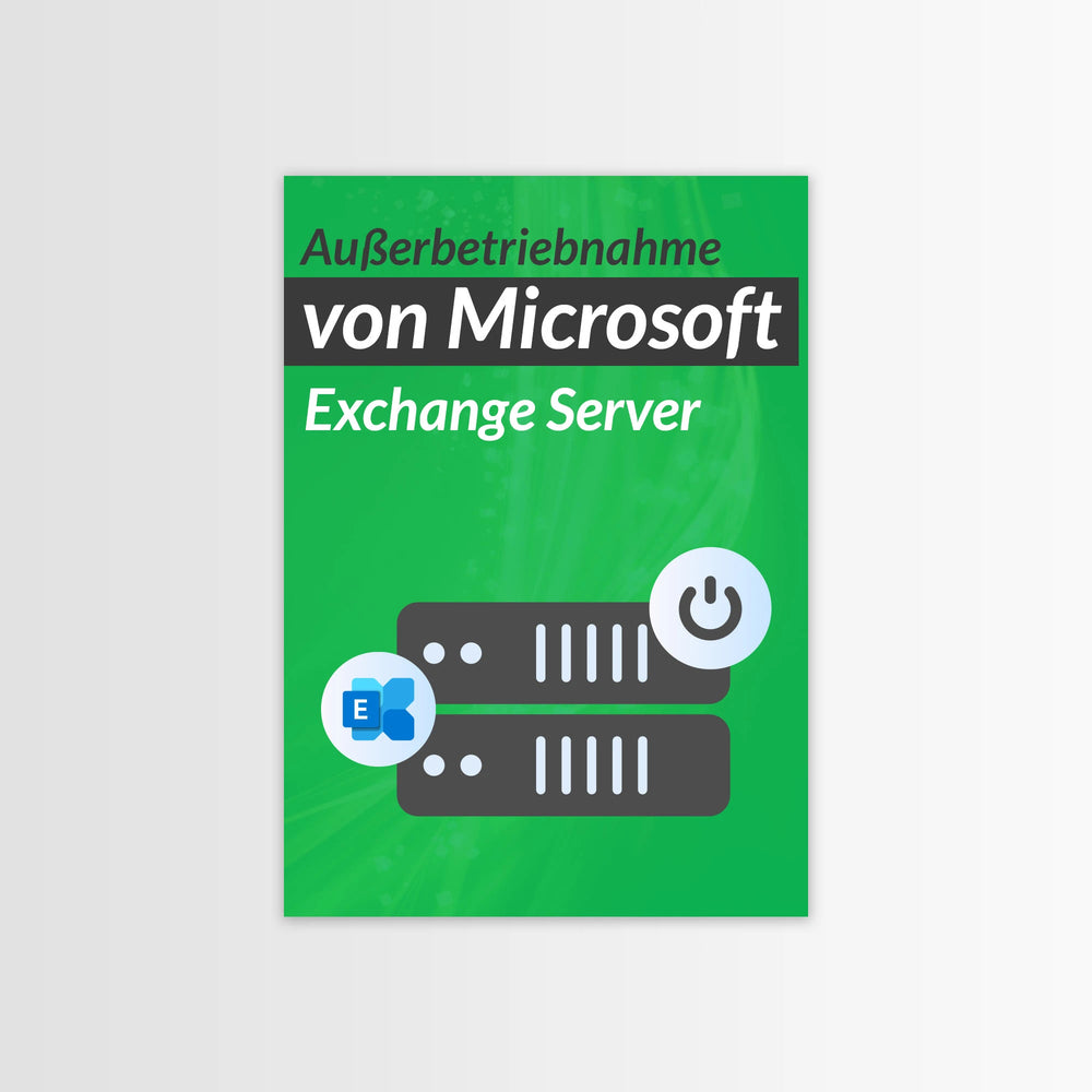 
                  
                    Außerbetriebnahme von Microsoft Exchange Server 
                  
                