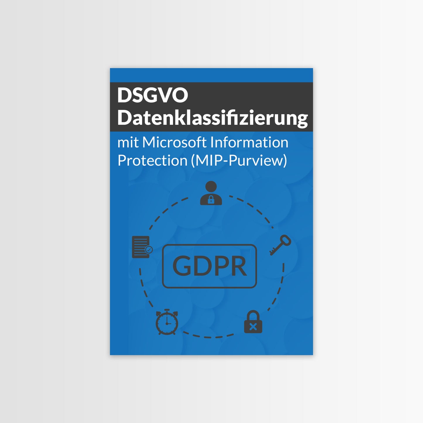 
                  
                    DSGVO-Datenklassifizierung mit Mircosoft Information Protection (MIP)
                  
                
