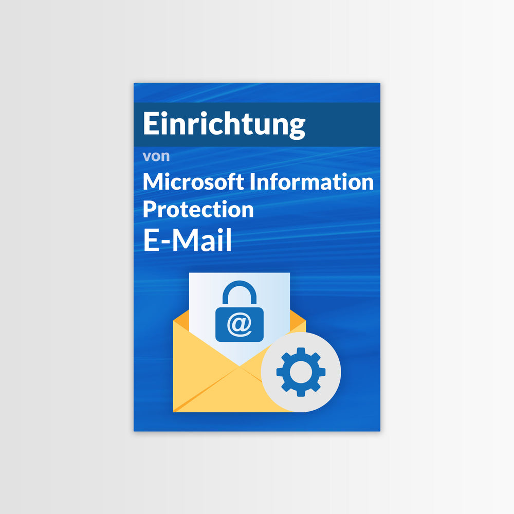 Einrichtung von Microsoft Information Protection für E-Mail