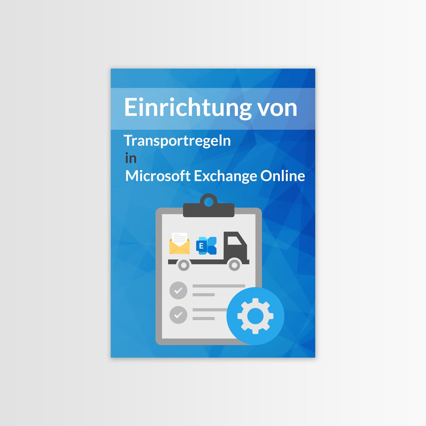 
                  
                    Einrichtung von Transportregeln in Microsoft Exchange Online
                  
                