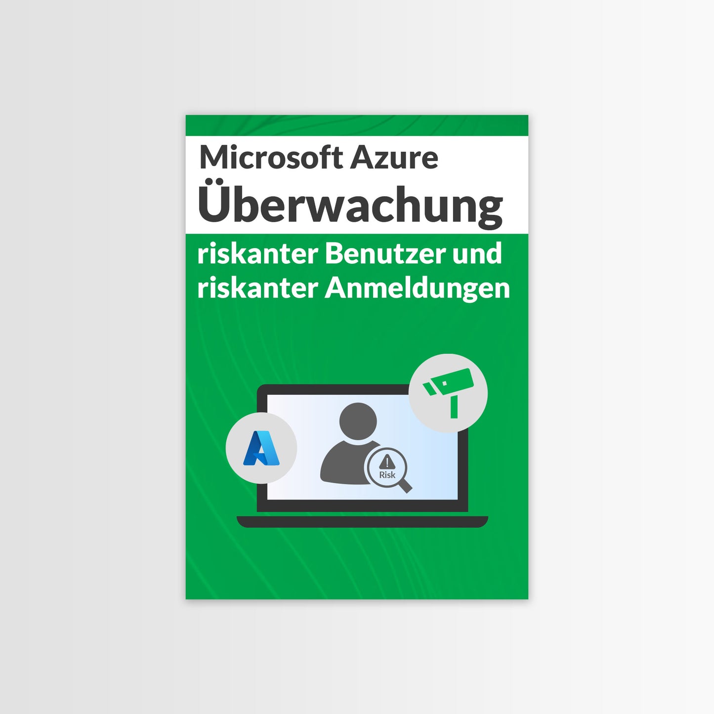 Microsoft Azure Überwachung riskanter Benutzer und riskanter Anmeldungen 