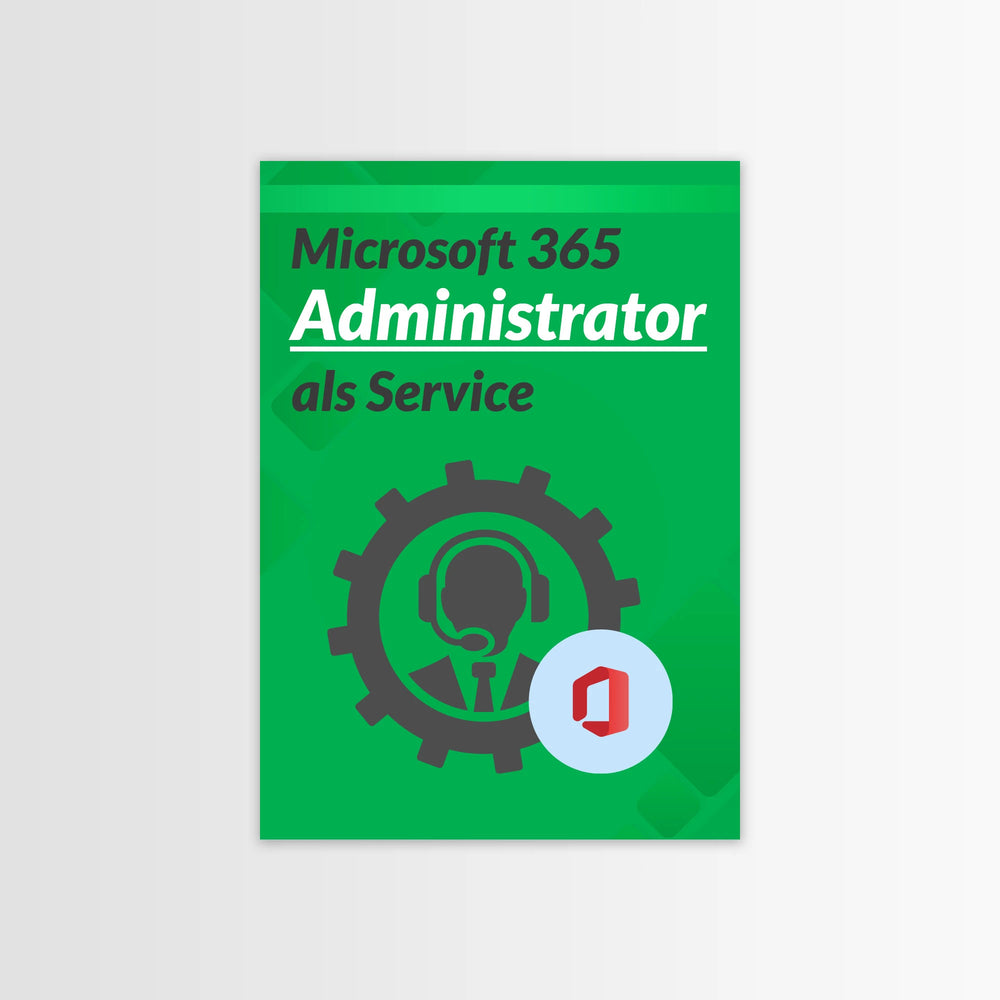 
                  
                    Microsoft 365 Administrator als Service
                  
                